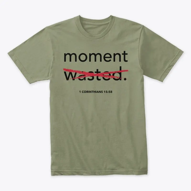 moment ≠ wasted. 